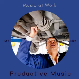 Music at Work, Vol 3 by Productive Music