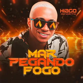 Mar Pegando Fogo by Hiago Danadinho