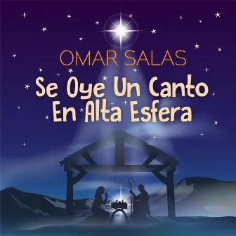 Se Oye un Canto en Alta Esfera by Omar Salas