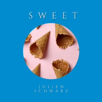 Sweet by Julien Schwarz