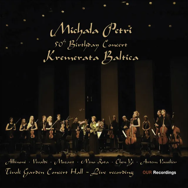 Petri, Michala: 50th Birthday Concert With Kremerata Baltica - Albinoni, T. / Chen, Yi / Mozart, W.A. / Rota, N. / Vassiliev, A. / Vivaldi, A.