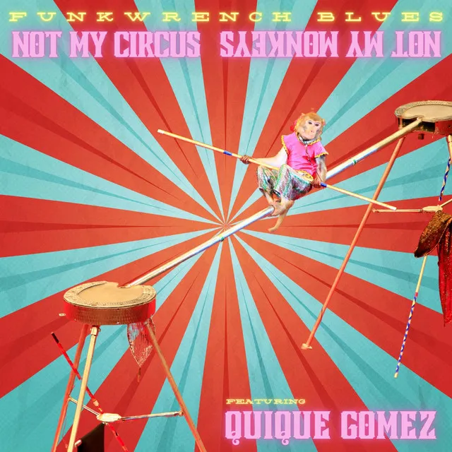 Not My Circus, Not My Monkeys