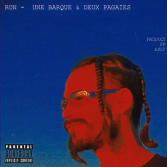 UNE BARQUE & DEUX PAGAIES by RUN