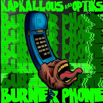 BURNER PHONE by Kap Kallous