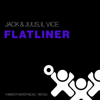 Flatliner by JACK & JUUS