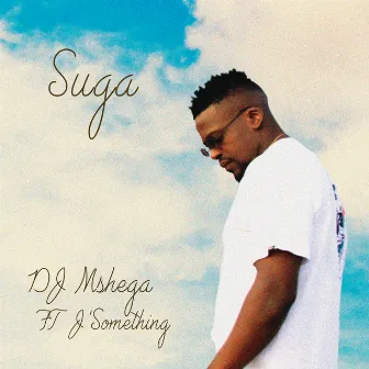 Suga (Edit) by DJ Mshega