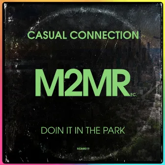 Doin It In The Park (Disco Funk Mix) by Casual Connection