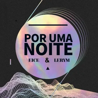 Por uma Noite by Eice