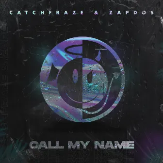 Call My Name (Radio Edit) by Catchfraze & Zapdos