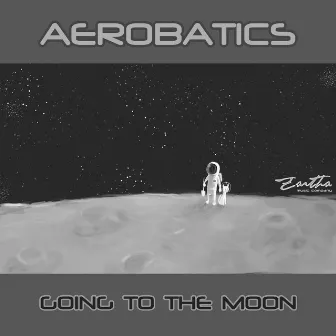 Going To The Moon by Aerobatics