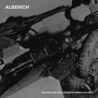 Machine Gun Nest: Cassette Works, Vol. 0 by Alberich