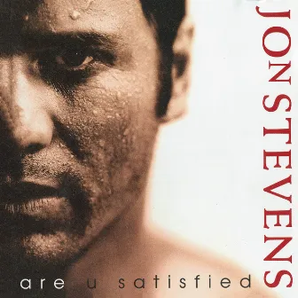 Are U Satisfied by Jon Stevens