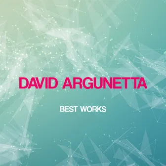 David Argunetta Best Works by David Argunetta