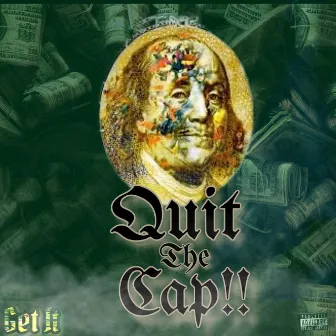 Quit the Cap by Getit