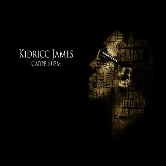 Carpe Diem by Kidricc James