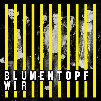 Wir by Blumentopf