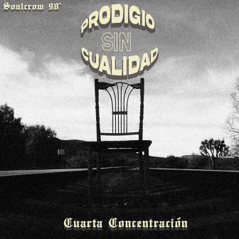 Prodigio sin Cualidad by Cuarta Concentracion