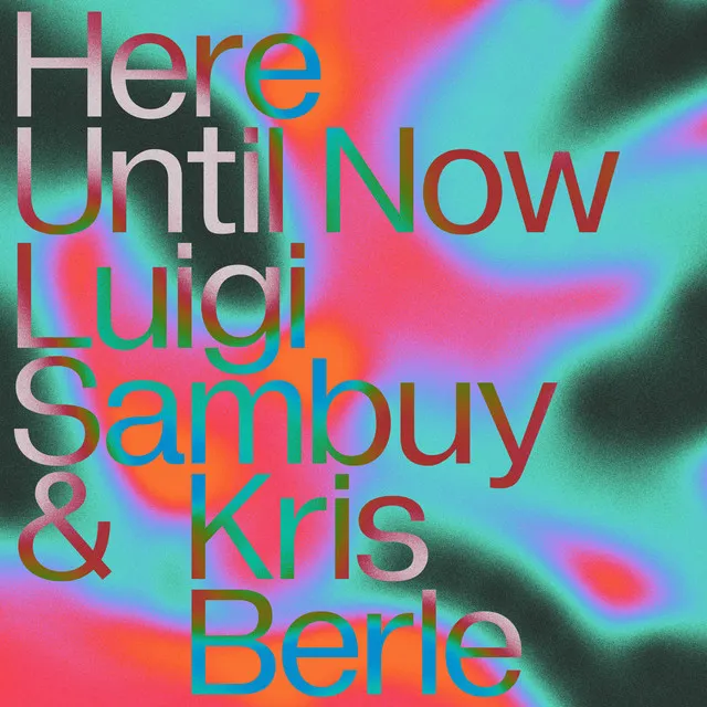 Here Until Now - Radio Edit