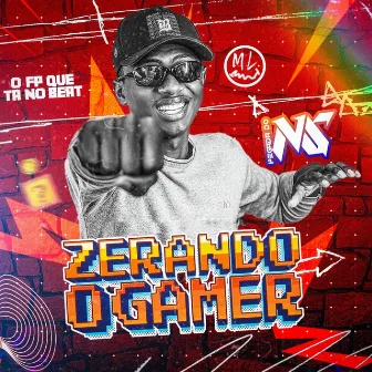 Zerando o Gamer by Pegada do NS