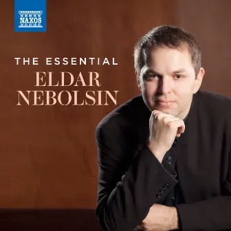 The Essential Eldar Nebolsin by Eldar Nebolsin