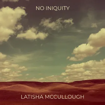 No Iniquity by Latisha McCullough