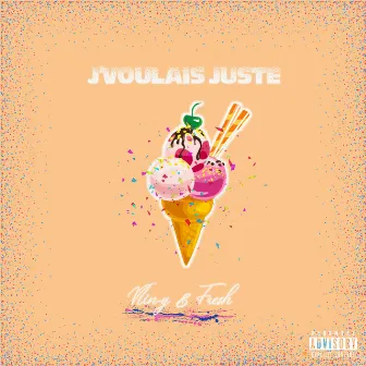 J'voulais Juste by Vin-G & Fresh