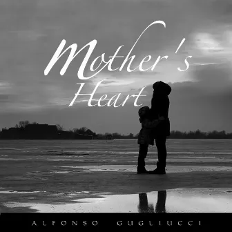 Mother's Heart by Alfonso Gugliucci