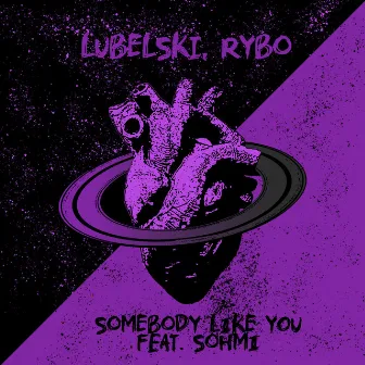 Somebody Like You by RYBO