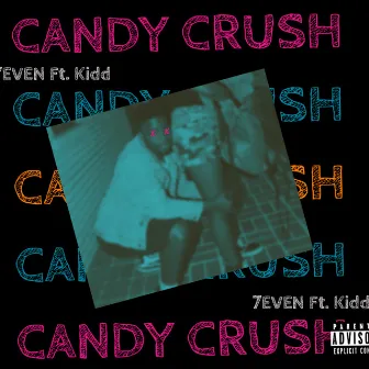 CANDY CRUSH by 7even