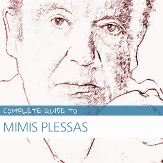 Complete Guide to Mimis Plessas by Mimis Plessas