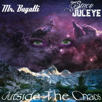 Outside The Chaos by Since JulEYE