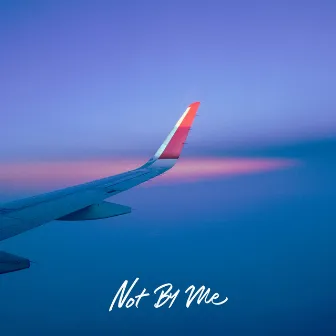 6 AM by Not By Me