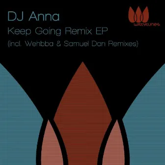 Keep Going Remix EP by Dj Anna