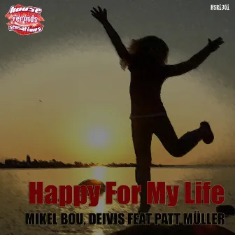 Happy For My Life by Mikel Bou