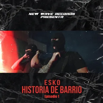 Historia de Barrio 1 by Esko