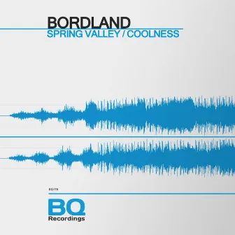 Spring Valley / Coolness by Bordland