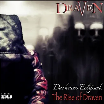 Darkness Eclipsed: The Rise of Draven by Draven