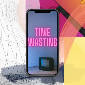 Time Wasting by Iam Code 6