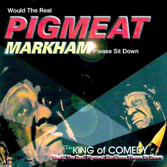 Would the Real Pigmeat Markham Please Sit Down by Pigmeat Markham