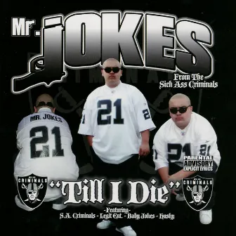 Till I Die by Mr. Jokes