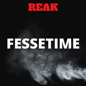 FESSETIME by Reak