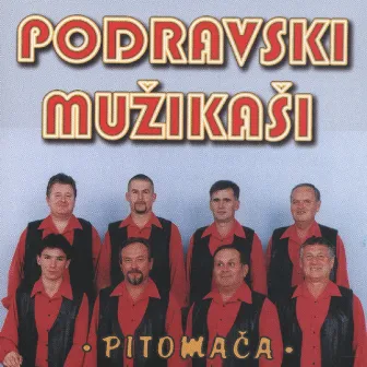 Podravski Mužikaši, Pitomača by Podravski muzikasi