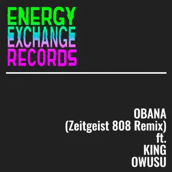 Obana (Zeitgeist 808 Remix) by Ziggy Zeitgeist