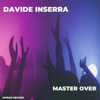 Master Over by Davide Inserra