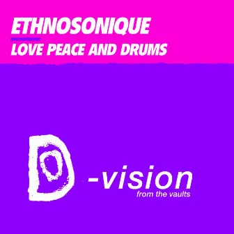 Love Peace and Drums by Ethnosonique