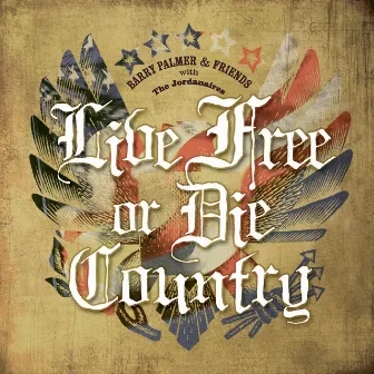 Live Free Or Die Country by Barry Palmer