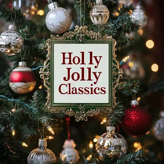 Holly Jolly Classics by Traditional Instrumental Christmas Songs Playlist