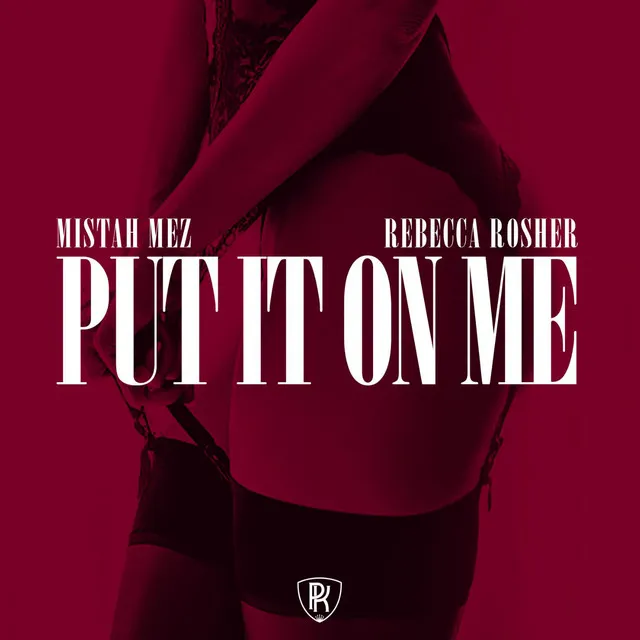 Put It on Me (feat. Rebecca Rosher)