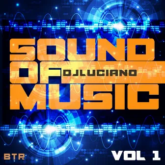 Sound of Music, Vol. 1 by Dj Luciano