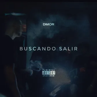 Buscando Salir by Dmor